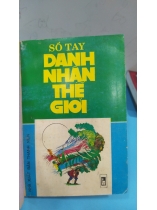 SỔ TAY DANH NHÂN THẾ GIỚI    