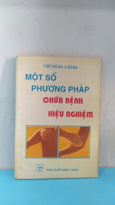 MỘT SỐ PHƯƠNG PHÁP CHỮA BỆNH HIỆU NGHIỆM  