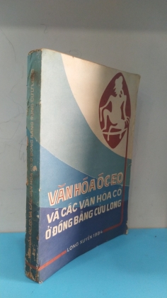 VĂN HÓA ÓC EO VÀ CÁC VĂN HÓA CỔ Ở ĐỒNG BẰNG CỬU LONG 