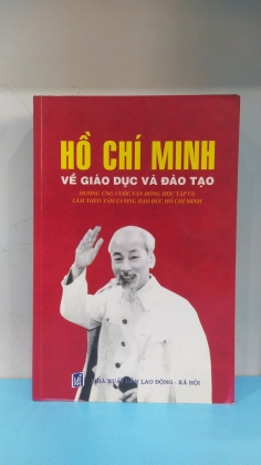 HỒ CHÍ MINH VỀ GIÁO DỤC VÀ ĐÀO TẠO 