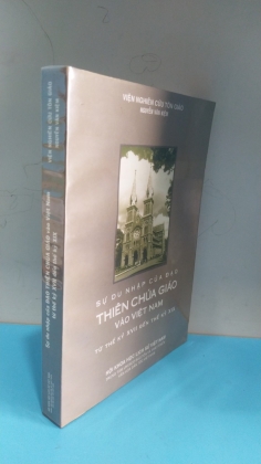 SỰ DU NHẬP CỦA ĐẠO THIÊN CHÚA GIÁO VÀO VIỆT NAM TỪ TK XVII ĐẾN TK XIX