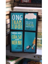 ÔNG TRĂM TUỔI TRÈO QUA CỬA SỔ VÀ BIẾN MẤT