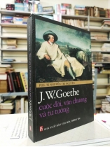 J. W. Goethe cuộc đời, văn chương và tư tưởng