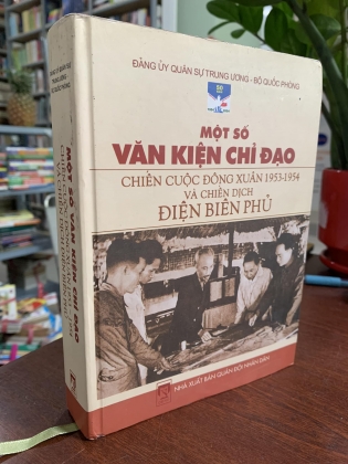 Một Số Văn Kiện Chỉ Đạo Chiến Cuộc Đông Xuân 1953-1954 và Chiến Dịch Điện Biên Phủ