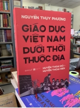 GIÁO DỤC VIỆT NAM DƯỚI THỜI THUỘC ĐỊA