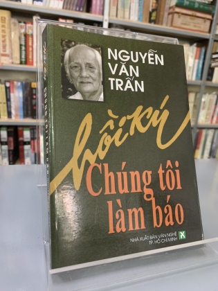 HỒI KÝ CHÚNG TÔI LÀM BÁO