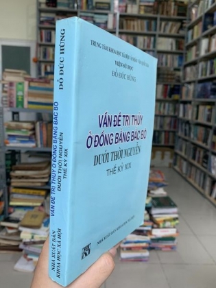 VẤN ĐỀ TRỊ THUỶ Ở ĐỒNG BẰNG BẮC BỘ DƯỚI THỜI NGUYỄN THẾ KỶ XIX