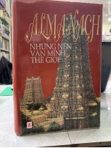 ALMANACH NHỮNG NỀN VĂN MINH THẾ  GIỚI