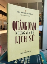 QUẢNG NAM NHỮNG VẤN ĐỀ LỊCH SỬ