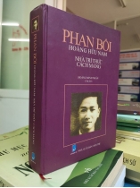 PHAN BÔI HOÀNG HỮU NAM NHÀ TRÍ THỨC CÁCH MẠNG