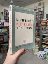 NGHỆ THUẬT BIẾT THẮNG TỪNG BƯỚC