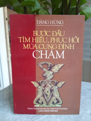 BƯỚC ĐẦU TÌM HIỂU, PHỤC HỒI MÚA CUNG ĐÌNH CHĂM