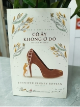 CÔ ẤY KHÔNG Ở ĐÓ 