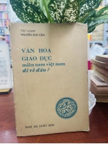 Văn hoá giáo dục miền Nam Việt đi về đâu? 