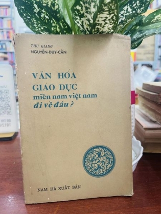 Văn hoá giáo dục miền Nam Việt đi về đâu? 