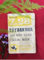 Z28. TÂY BAN NHA 200 TẤN VÀNG ĐẪM MÁU