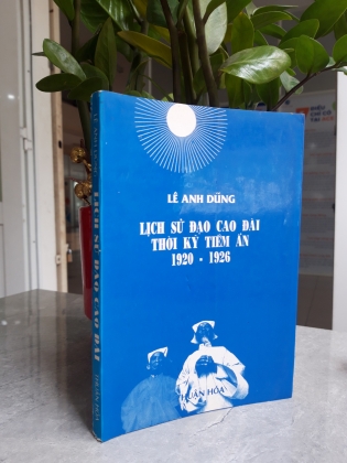 LỊCH SỬ ĐẠO CAO ĐÀI TRONG THỜI KỲ TIỀM ẨN 1920 - 1926