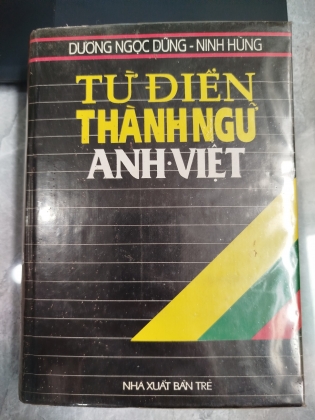 TỪ ĐIỂN THÀNH NGỮ ANH - VIỆT