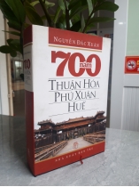 700 NĂM THUẬN HÓA PHÚ XUÂN HUẾ