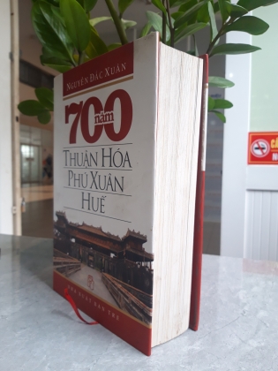 700 NĂM THUẬN HÓA PHÚ XUÂN HUẾ