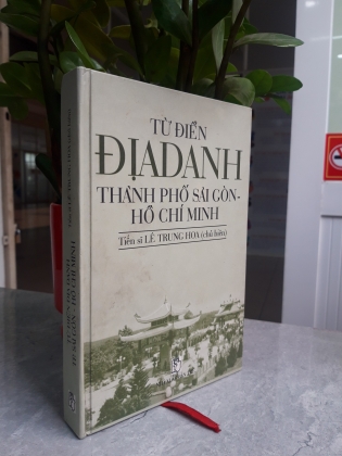 TỪ ĐIỂN ĐỊA DANH THÀNH PHỐ SÀI GÒN - HỒ CHÍ MINH 