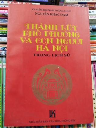 THÀNH LŨY PHỐ PHƯỜNG VÀ CON NGƯỜI HÀ NỘI TRONG LỊCH SỬ 