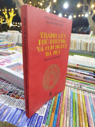 THÀNH LŨY PHỐ PHƯỜNG VÀ CON NGƯỜI HÀ NỘI TRONG LỊCH SỬ 