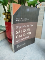 GÓP THÊM TƯ LIỆU SÀI GÒN - GIA ĐỊNH TỪ 1859 - 1945