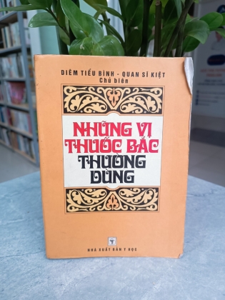 NHỮNG VỊ THUỐC BẮC THƯỜNG DÙNG 