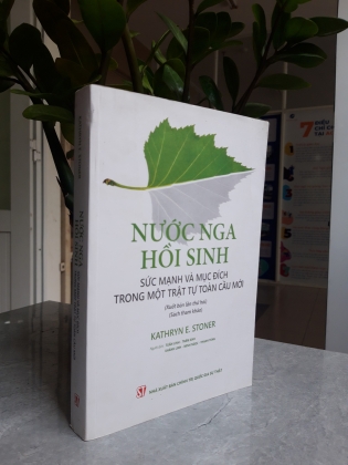 NƯỚC NGA HỒI SINH SỨC MẠNH VÀ MỤC ĐÍCH TRONG MỘT TRẬT TỰ TOÀN CẦU MỚI