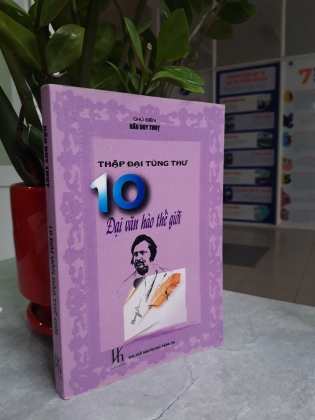 THẬP ĐẠI TÙNG THƯ - 10 ĐẠI VĂN HÀO THẾ GIỚI 