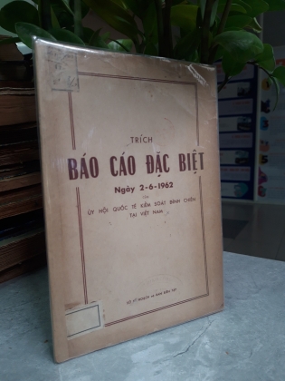 TRÍCH BÁO CÁO ĐẶC BIỆT NGÀY 2-6-1962 CỦA ỦY HỘI QUỐC TẾ KIỂM SOÁT ĐÌNH CHIẾN TẠI VIỆT NAM 