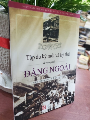 TÂY DU KÝ MỚI VÀ KỲ THÚ VỀ VƯƠNG QUỐC ĐÀNG NGOÀI