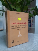 THỦ ĐÔ HÀ NỘI THỜI KỲ KHÁNG CHIẾN CHỐNG THỰC DÂN PHÁP (1945 - 1954) 