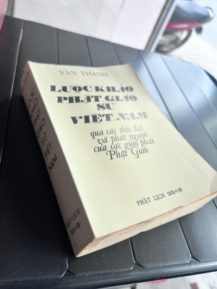 Lược Khảo Phật Giáo Sử Việt Nam qua các thời đại và phát nguồn các giáo phái Phật giáo hiện đại