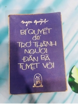 BÍ QUYẾT ĐỂ TRỞ THÀNH NGƯỜI ĐÀN BÀ TUYỆT VỜI