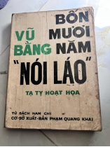 Bốn mươi năm nói láo - Vũ Bằng