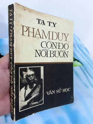 PHẠM DUY CÒN ĐÓ NỖI BUỒN - TẠ TỴ