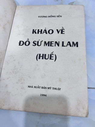 KHẢO VỀ ĐỒ SỨ MEN LAM HUẾ - VƯƠNG HỒNG SỂN (TẬP 2)